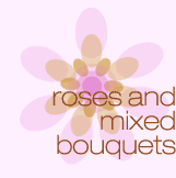 Roses and Mixed Bouquets